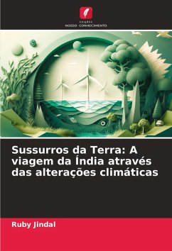 Sussurros da Terra: A viagem da Índia através das alterações climáticas - Jindal, Ruby