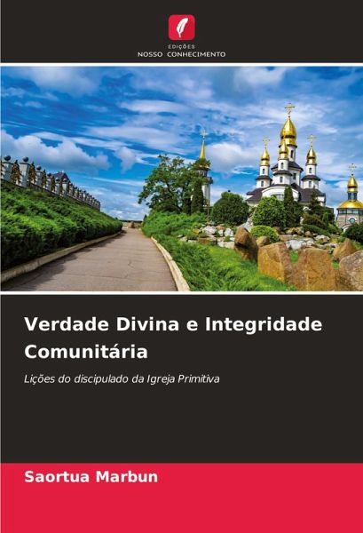 Verdade Divina e Integridade Comunitária Verdade Divina e Integridade Comunitária