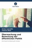 Überwachung und Bewertung der öffentlichen Politik Überwachung und Bewertung der öffentlichen Politik