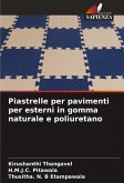 Piastrelle per pavimenti per esterni in gomma naturale e poliuretano Piastrelle per pavimenti per esterni in gomma naturale e poliuretano