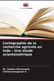 Cartographie de la recherche agricole en Inde : Une étude scientométrique