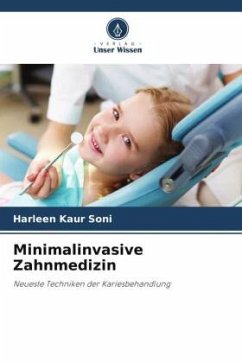 Minimalinvasive Zahnmedizin - Soni, Harleen Kaur