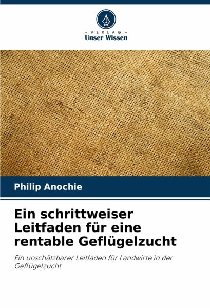 Ein schrittweiser Leitfaden für eine rentable Geflügelzucht Ein schrittweiser Leitfaden für eine rentable Geflügelzucht