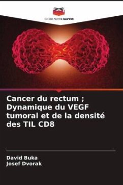 Cancer du rectum ; Dynamique du VEGF tumoral et de la densité des TIL CD8 - Buka, David;Dvorak, Josef