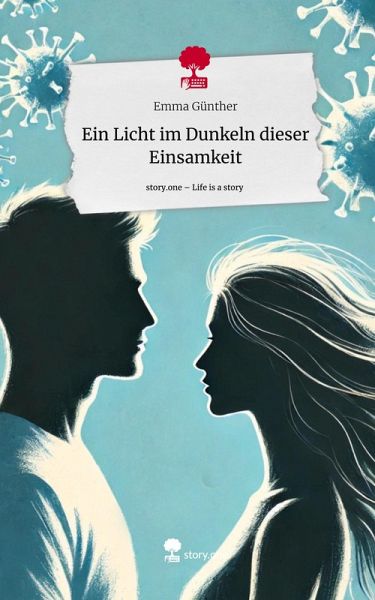 Ein Licht im Dunkeln dieser Einsamkeit. Life is a Story - story.one