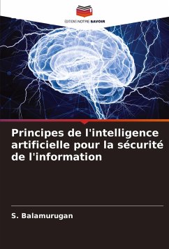 Principes de l'intelligence artificielle pour la sécurité de l'information - Balamurugan, S.