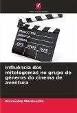 Influência dos mitologemas no grupo de géneros do cinema de aventura