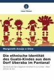 Die ethnische Identität des Guató-Kindes aus dem Dorf Uberaba im Pantanal