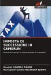IMPOSTA DI SUCCESSIONE IN CAMERUN - Bild 1