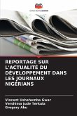 Reportage Sur l'Actualité Du Développement Dans Les Journaux Nigérians Reportage Sur l'Actualité Du Développement Dans Les Journaux Nigérians
