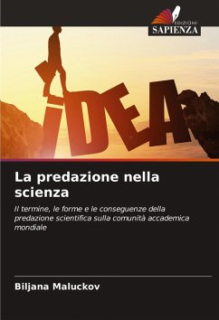 La predazione nella scienza - Maluckov, Biljana La predazione nella scienza - Maluckov, Biljana
