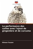 La performance des cailles avec l'ajout de gingembre et de curcuma