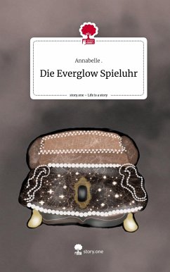 Die Everglow Spieluhr. Life is a Story - story.one - ., Annabelle