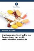 Umfassende Methodik zur Bewertung der anti-arthritischen Aktivität