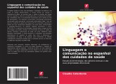 Linguagem e comunicação no espanhol dos cuidados de saúde Linguagem e comunicação no espanhol dos cuidados de saúde