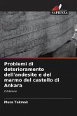 Problemi di deterioramento dell'andesite e del marmo del castello di Ankara