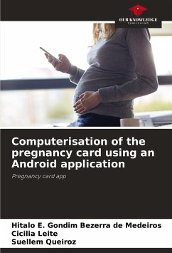 Computerisation of the pregnancy card using an Android application - Bezerra de Medeiros, Hitalo E. Gondim;Leite, Cicília;Queiroz, Suellem