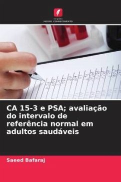 CA 15-3 e PSA; avaliação do intervalo de referência normal em adultos saudáveis - Bafaraj, Saeed