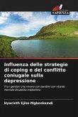 Influenza delle strategie di coping e del conflitto coniugale sulla depressione