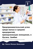 Predprinimatel'skij uspeh sredi malyh i srednih predpriqtij, prinadlezhaschih zhenschinam, w Lusake, Zambiq