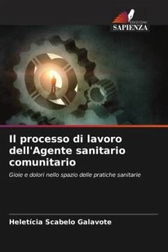 Il processo di lavoro dell'Agente sanitario comunitario - Scabelo Galavote, Heletícia