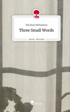 Cover Three Small Words. Life is a Story - story.one