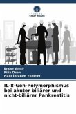 IL-8-Gen-Polymorphismus bei akuter biliärer und nicht-biliärer Pankreatitis