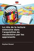 Le rôle de la lecture extensive dans l'acquisition du vocabulaire par les apprenants Le rôle de la lecture extensive dans l'acquisition du vocabulaire par les apprenants