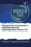 Predwzqtoe otnoshenie k korporatiwnomu podohodnomu nalogu-CIT Predwzqtoe otnoshenie k korporatiwnomu podohodnomu nalogu-CIT