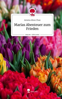 Cover Marias Abenteuer zum Frieden. Life is a Story - story.one