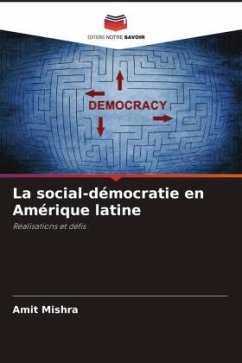 La social-démocratie en Amérique latine - Mishra, Amit