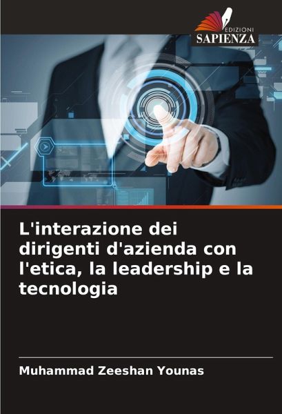 L'interazione dei dirigenti d'azienda con l'etica, la leadership e la tecnologia L'interazione dei dirigenti d'azienda con l'etica, la leadership e la tecnologia