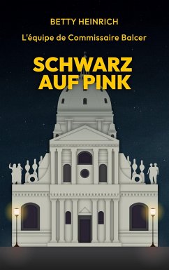 Schwarz auf Pink - L'équipe de Commissaire Balcer - Heinrich, Betty