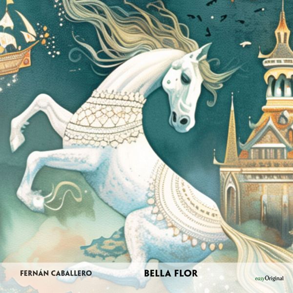 Bella Flor - Spanisch-Hörverstehen meistern Bella Flor - Spanisch-Hörverstehen meistern