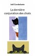 La dernière conjuration des chats - Bild 1
