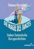 Die Magie des Tanzes