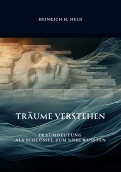 Träume verstehen (eBook, ePUB) - Held, Heinrich H.