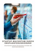 Startup-Wachstum durch Engpassfokussierung (eBook, ePUB)