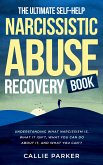 The Ultimate Self-Help Narcissistic Abuse Recovery Book (eBook, ePUB)