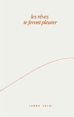 les rêves te feront pleurer (eBook, ePUB) - Salhi, Sarra