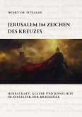 Jerusalem im Zeichen des Kreuzes (eBook, ePUB)