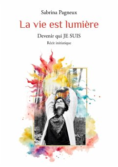 La vie est lumière (eBook, ePUB) La vie est lumière (eBook, ePUB)