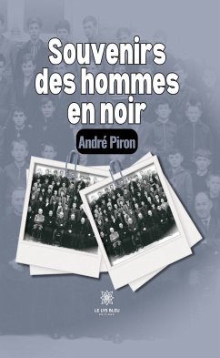 Souvenirs des hommes en noir (eBook, ePUB) - Piron, André