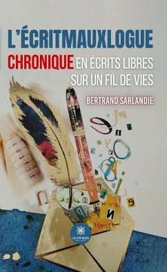 L’écritmauxlogue (eBook, ePUB) - Sarlandie, Bertrand