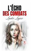 L&quote;écho des combats (eBook, ePUB)