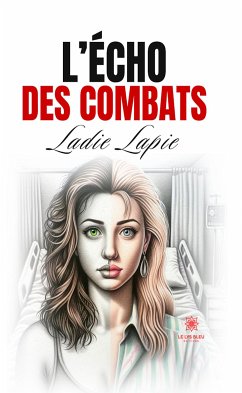 L’écho des combats (eBook, ePUB) - Lapie, Ladie