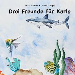 Drei Freunde für Karlo (eBook, ePUB) - Löbner, Lukas; Klengel, Jenny