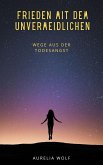 Frieden mit dem Unvermeidlichen (eBook, ePUB)