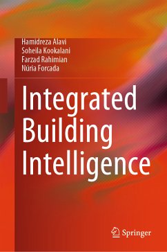 Integrated Building Intelligence (eBook, PDF) - Alavi, Hamidreza; Kookalani, Soheila; Rahimian, Farzad; Forcada, Núria