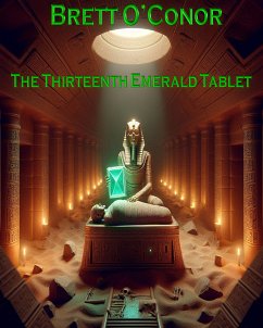 The Thirteenth Emerald Tablet (eBook, ePUB) - O'Conor, Brett